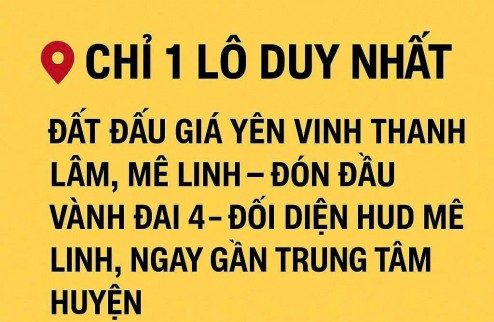 Quay lại trang chủ Bất động sảnĐăng tin miễn phí hà bất động sản hà bất động sản Đăng tinĐăng tin KHÔNG MUA HÔM NAY- NGÀY MAI LẠI TIẾC! Bán đất đấu giá Yên Vinh Thanh Lâm, Mê Linh, Hà Nội
